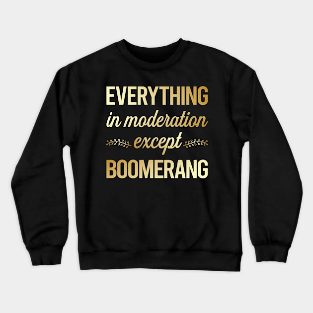 Funny Moderation Boomerang Crewneck Sweatshirt by lainetexterbxe49